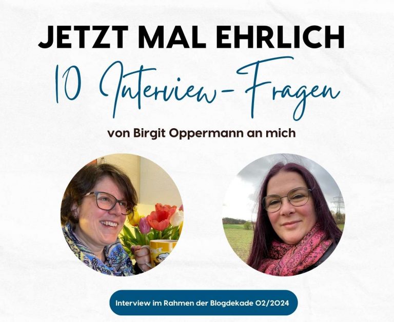 Jetzt mal ehrlich: 10 Fragen an mich von Birgit Oppermann