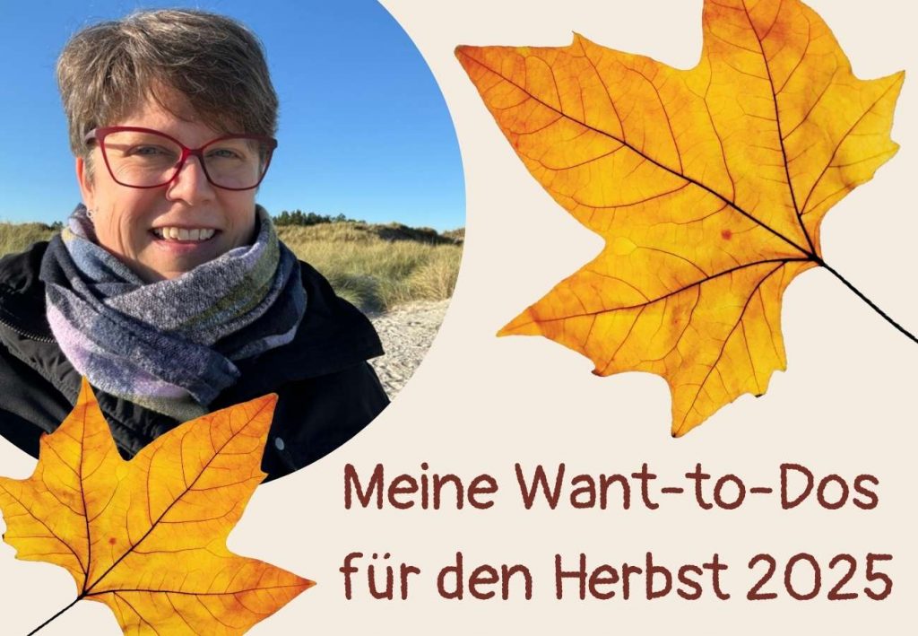 Collage: Sabine Landua im Herbst, Ahornblätter, Text: Meine Want-to-Dos für den Herbst 2025