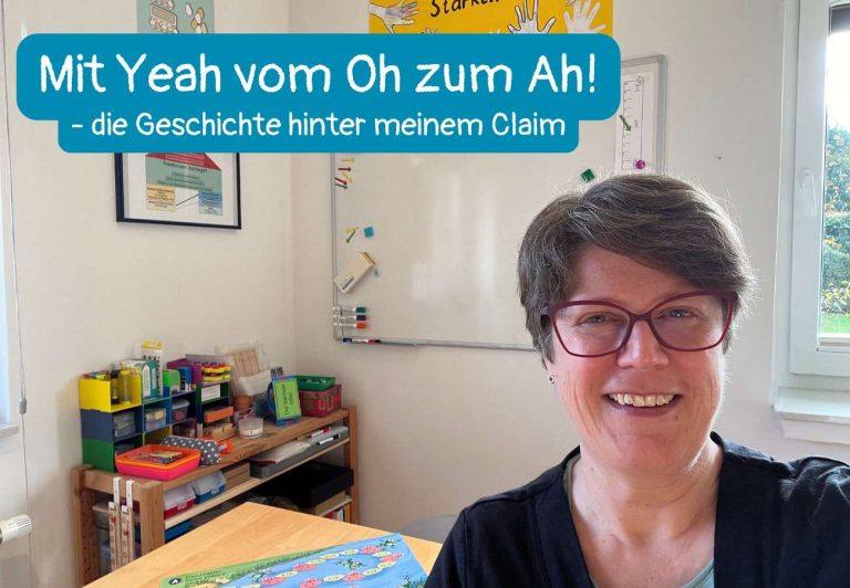 Sabine Landua in ihrer Lerntherapiepraxis, Text: Mit Yeah vom Oh zum Ah! - Die Geschichte hinter meinem Claim