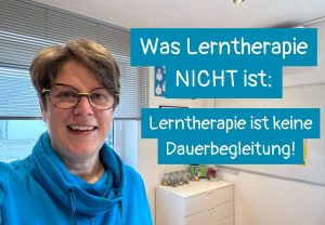 Sabine Landua in ihrer Lerntherapiepraxis, Text: Was Lerntherapie nicht ist: Lerntherapie ist keine Dauerbegleitung