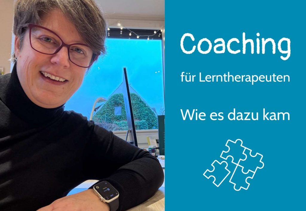 Sabine Landua in ihrer Lerntherapiepraxis, Text: Coaching für Lerntherapeuten. Wie es dazu kam