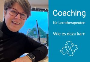 Sabine Landua in ihrer Lerntherapiepraxis, Text: Coaching für Lerntherapeuten. Wie es dazu kam